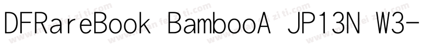 DFRareBook BambooA JP13N W3字体转换